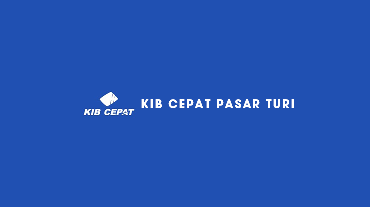 KIB CEPAT PASAR TURI